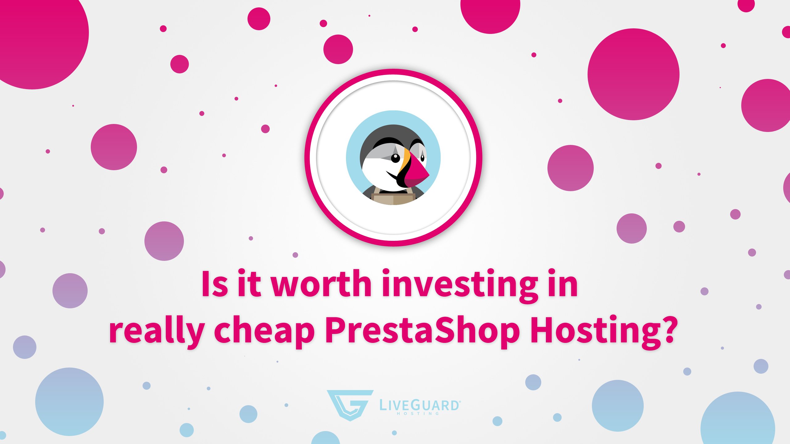 Is It Worth Investing in Really Cheap PrestaShop Hosting?